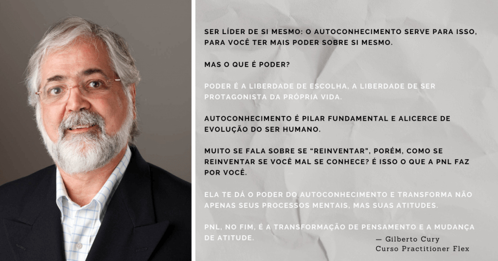 Citação de Gilberto Cury, de uma aula do Practitioner Flex